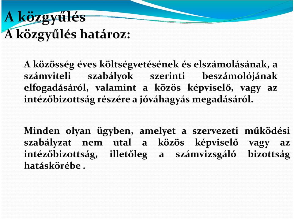 intézőbizottság részére a jóváhagyás megadásáról.