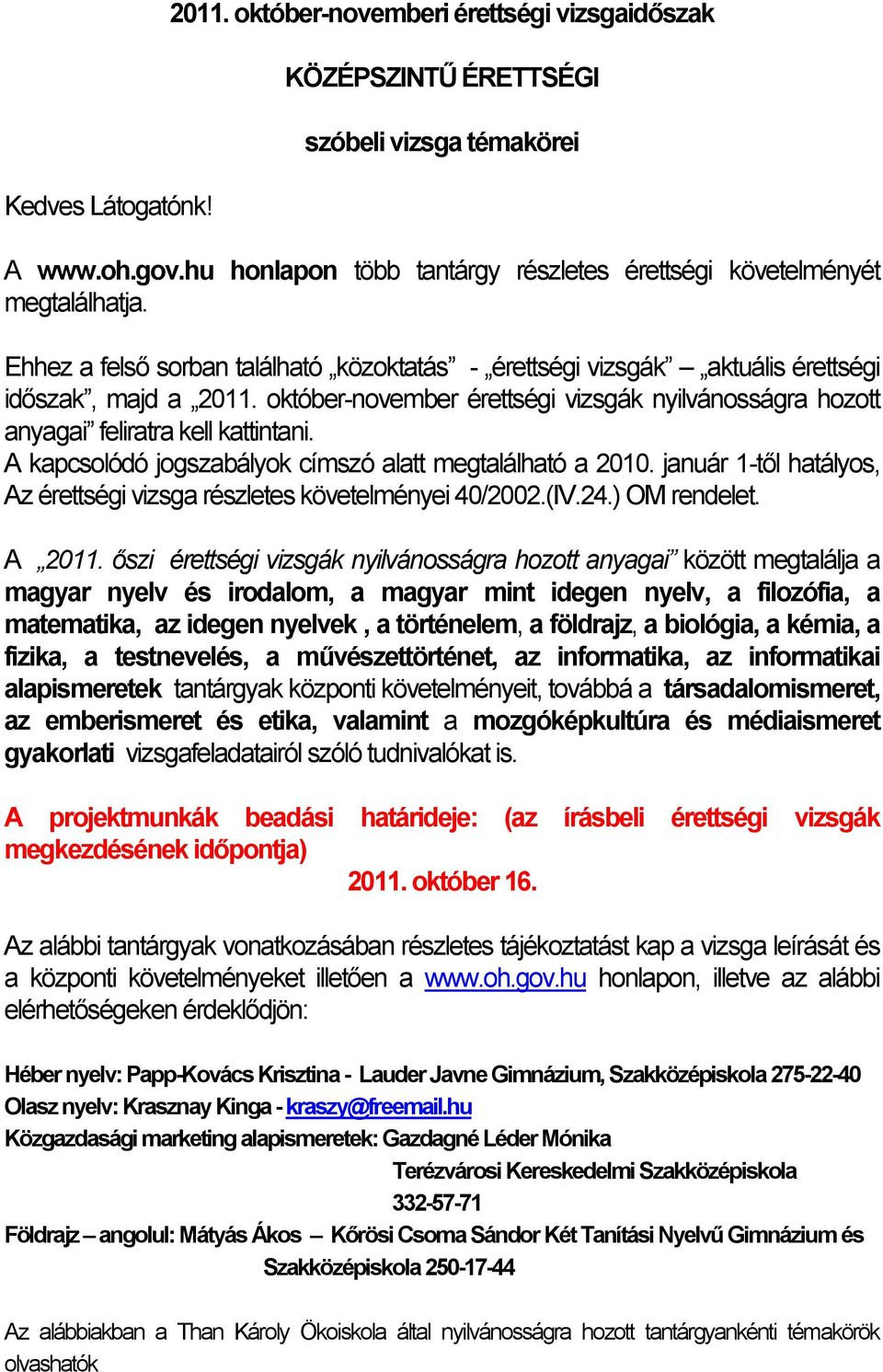 2011. október-novemberi érettségi vizsgaidőszak KÖZÉPSZINTŰ ÉRETTSÉGI. szóbeli  vizsga témakörei - PDF Ingyenes letöltés