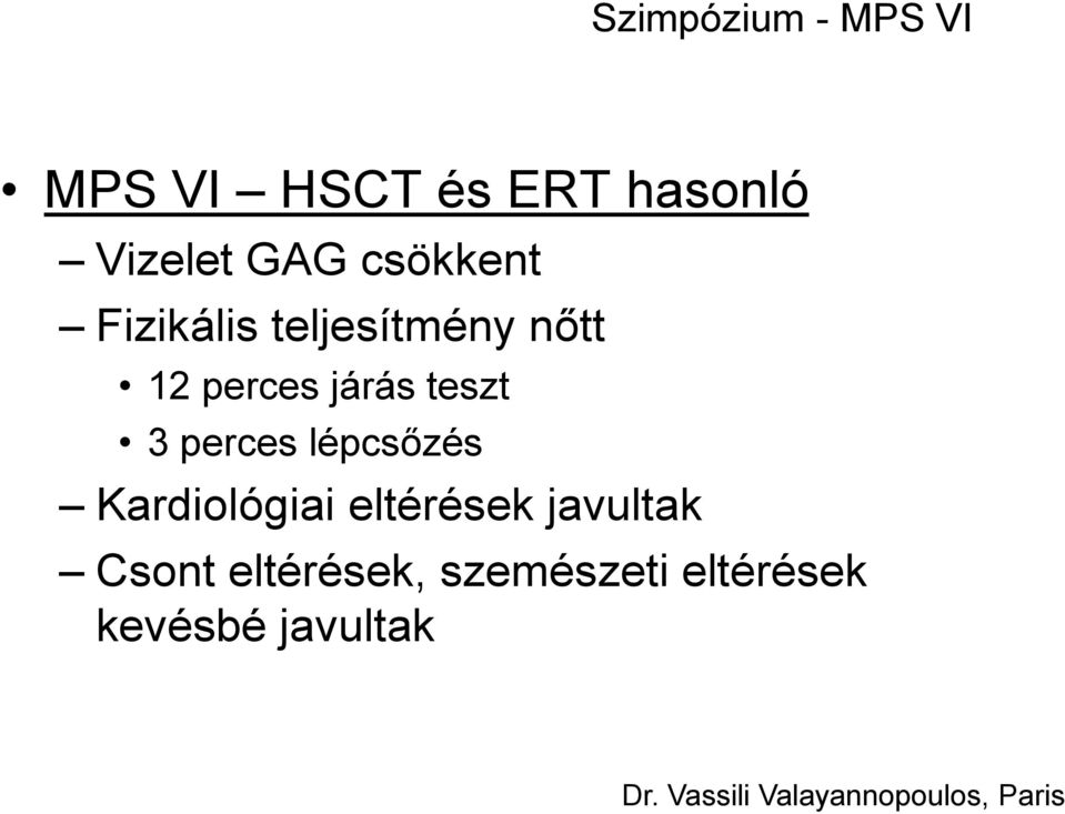 perces lépcsőzés Kardiológiai eltérések javultak Csont