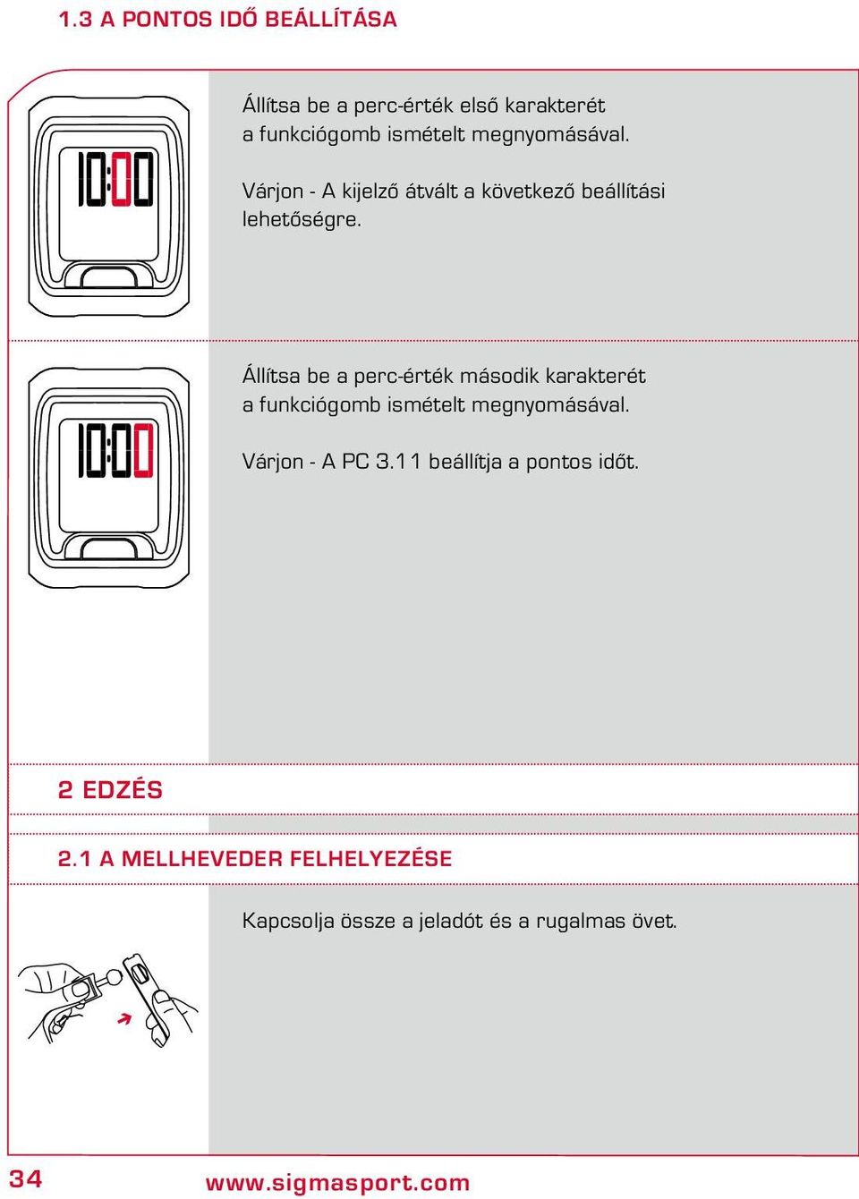 Állítsa be a perc-érték második karakterét a funkciógomb ismételt megnyomásával. Várjon - A PC 3.