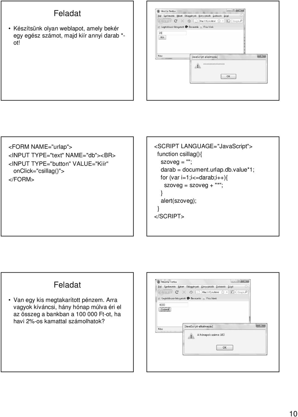 csillag(){ szoveg = ""; darab = document.urlap.db.