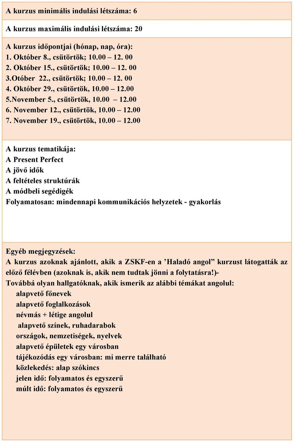 00 4. Október 29., csütörtök, 10.00 12.