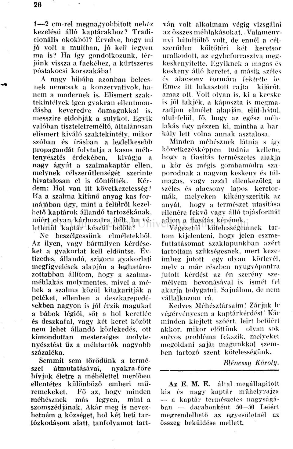 Elismert szaktekintélyek igen gyakran ellentmondásba keveredye önmagukkal is, messzire eldobják a sulykot.