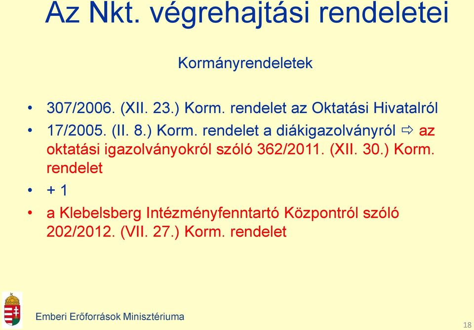 rendelet a diákigazolványról az oktatási igazolványokról szóló 362/2011. (XII.