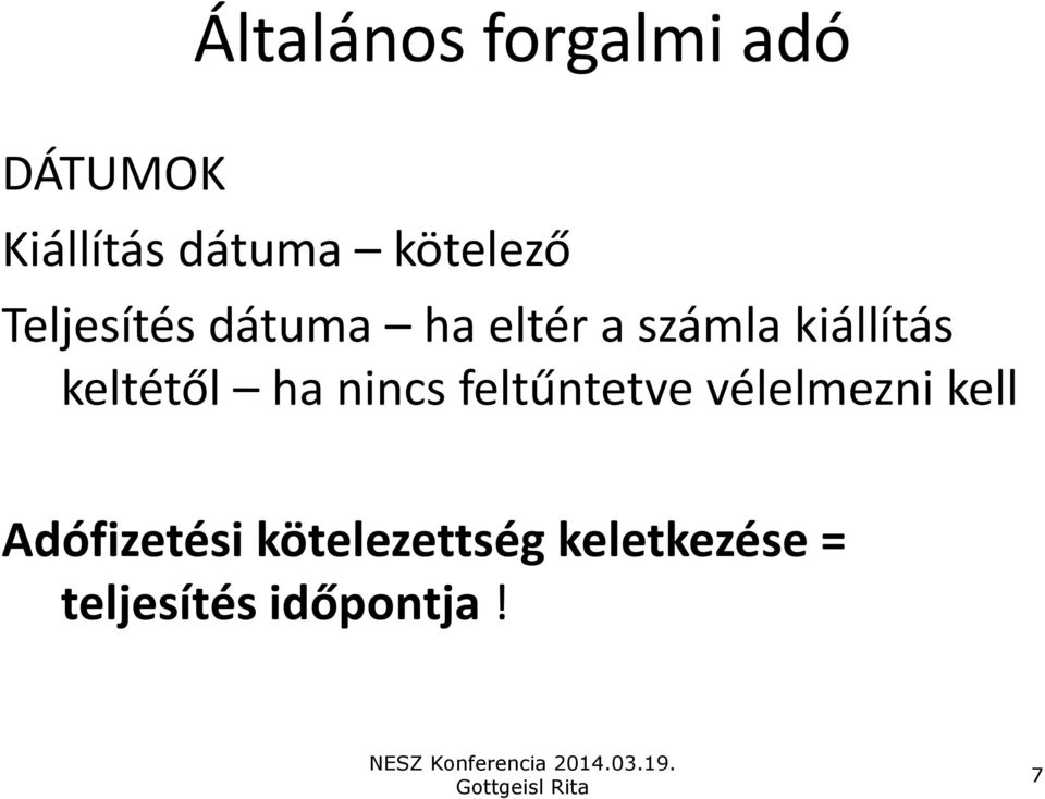 nincs feltűntetve vélelmezni kell Adófizetési