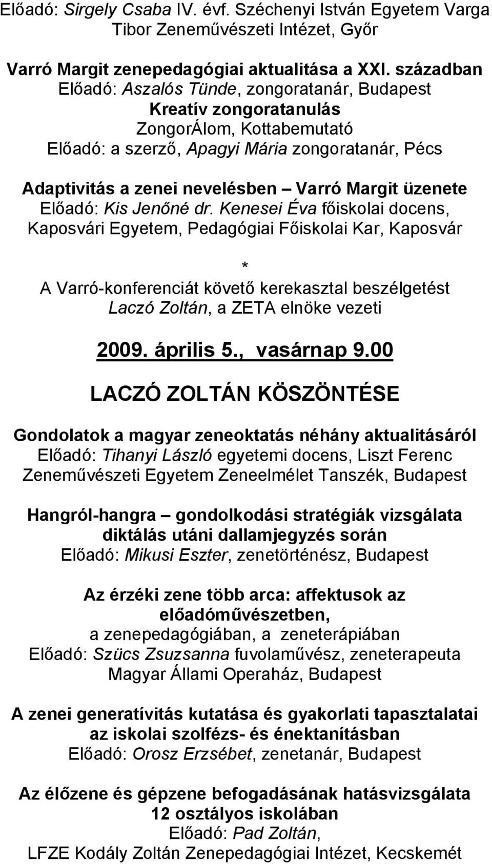 üzenete Előadó: Kis Jenőné dr.