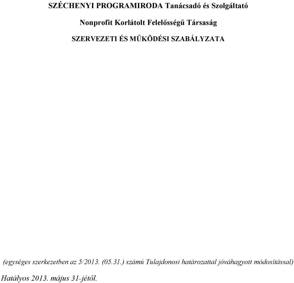 SZABÁLYZATA (egységes szerkezetben az 5/2013. (05.31.