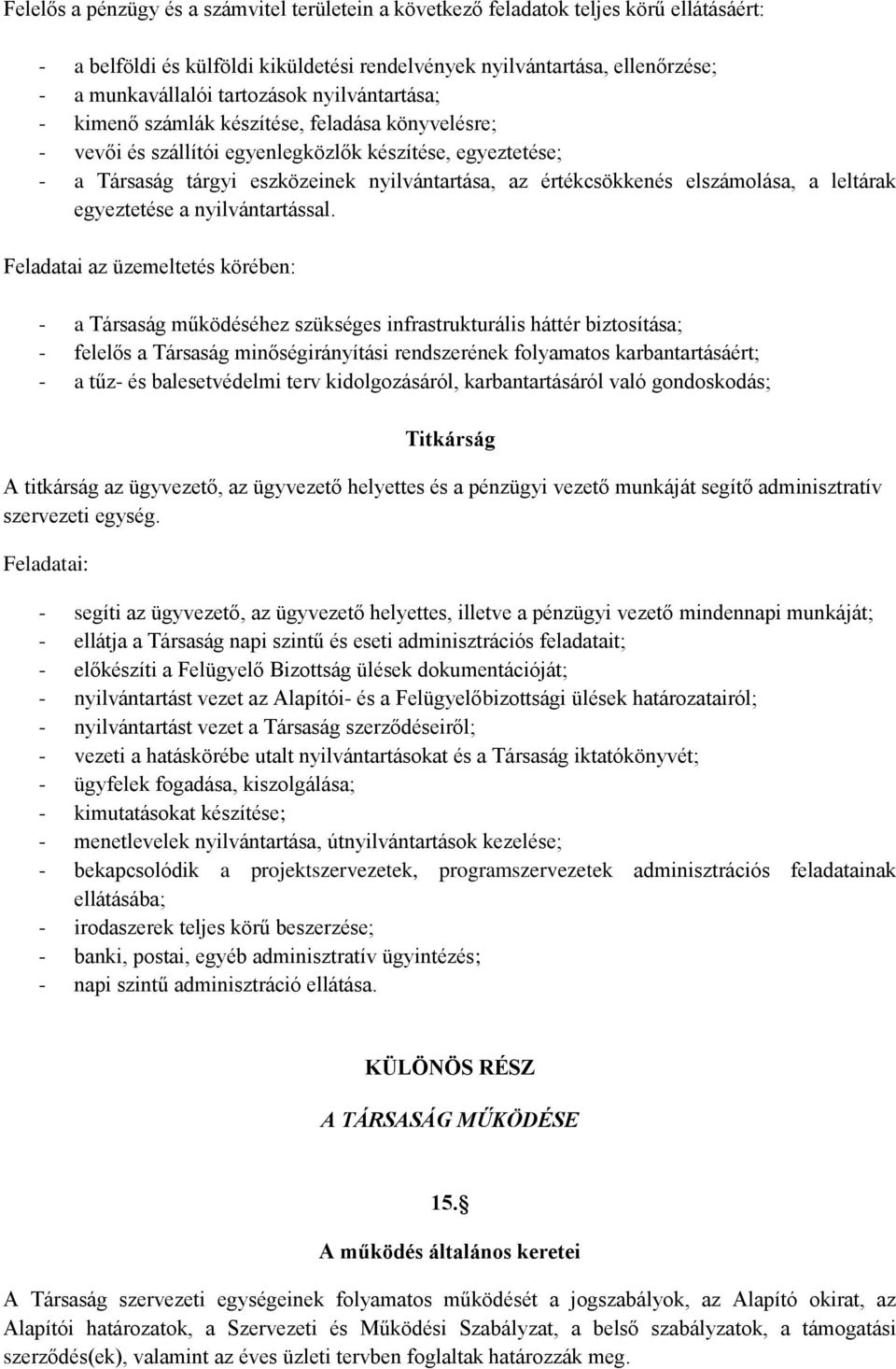 elszámolása, a leltárak egyeztetése a nyilvántartással.