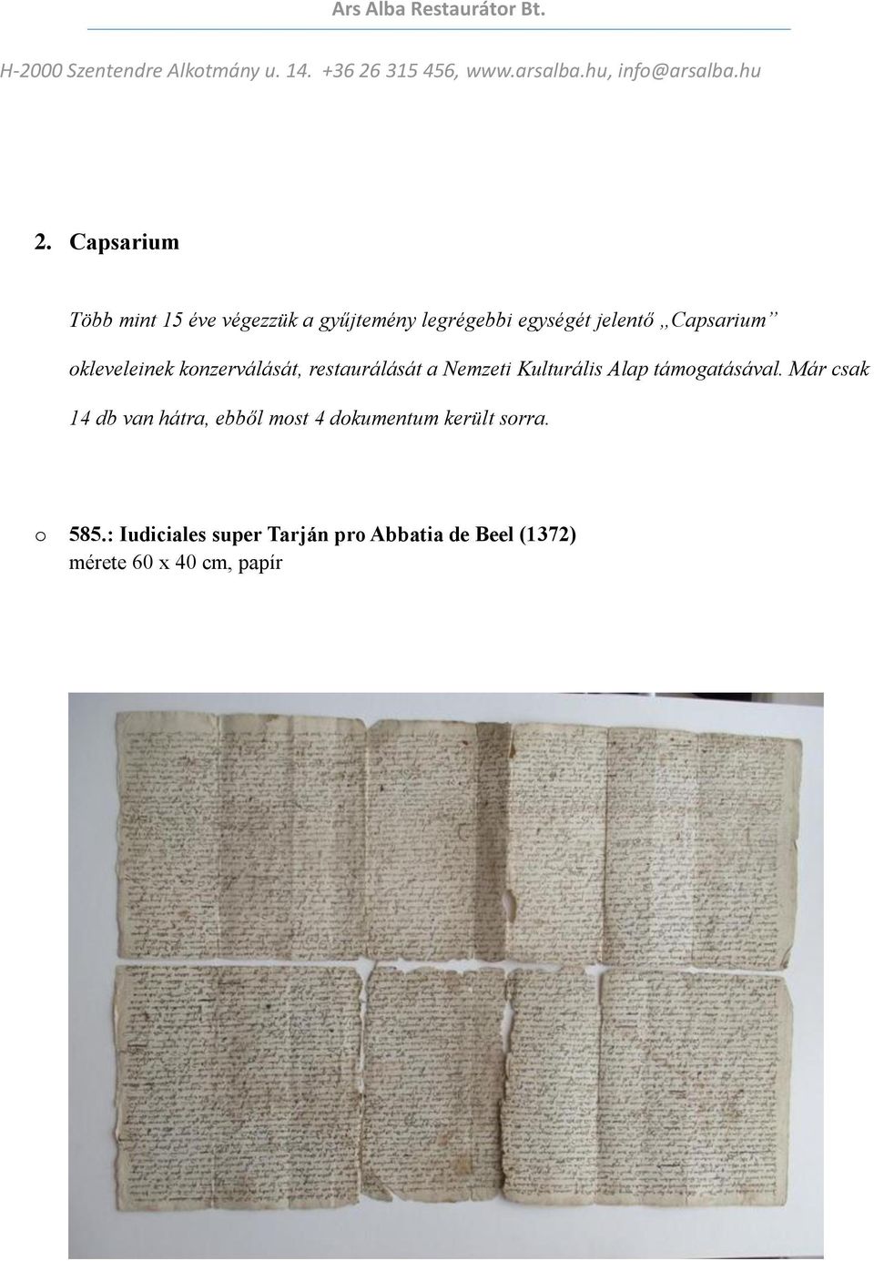 támogatásával. Már csak 14 db van hátra, ebből most 4 dokumentum került sorra.