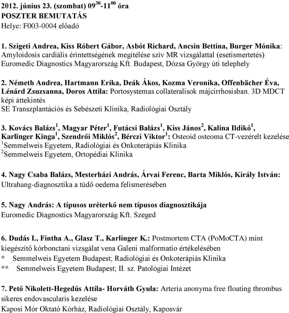 1. Barta Miklós (Szombathely): A mellkasfal ultrahangvizsgálata (20 +5  kérdések) - PDF Free Download