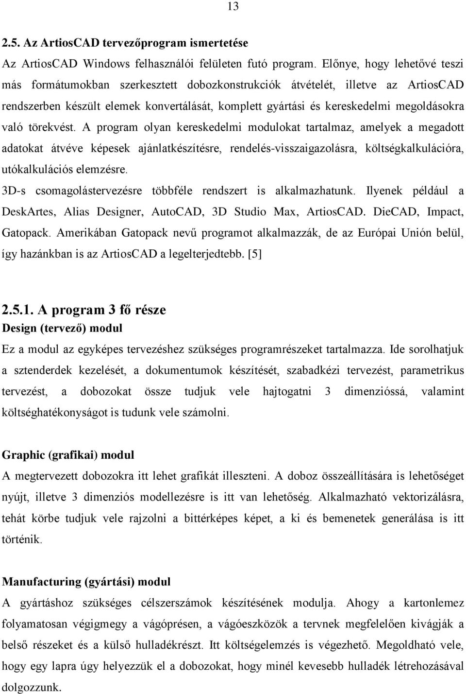 való törekvést.