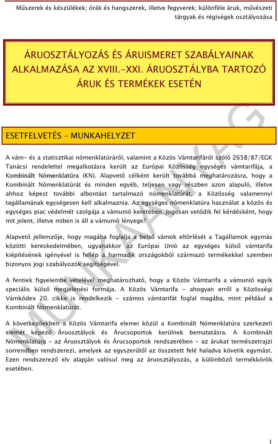 MUNKAANYAG. Herédi János. Műszerek és készülékek; órák és hangszerek,  illetve fegyverek; különféle áruk, művészeti. tárgyak és régiségek  osztályozása - PDF Ingyenes letöltés