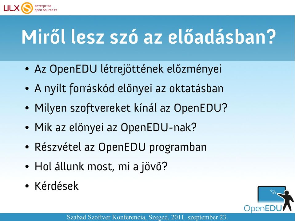 előnyei az oktatásban Milyen szoftvereket kínál az OpenEDU?