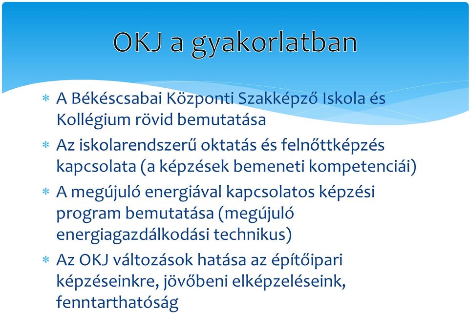 energiával kapcsolatos képzési program bemutatása (megújuló energiagazdálkodási