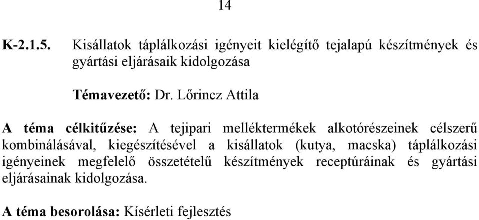kidolgozása Témavezető: Dr.