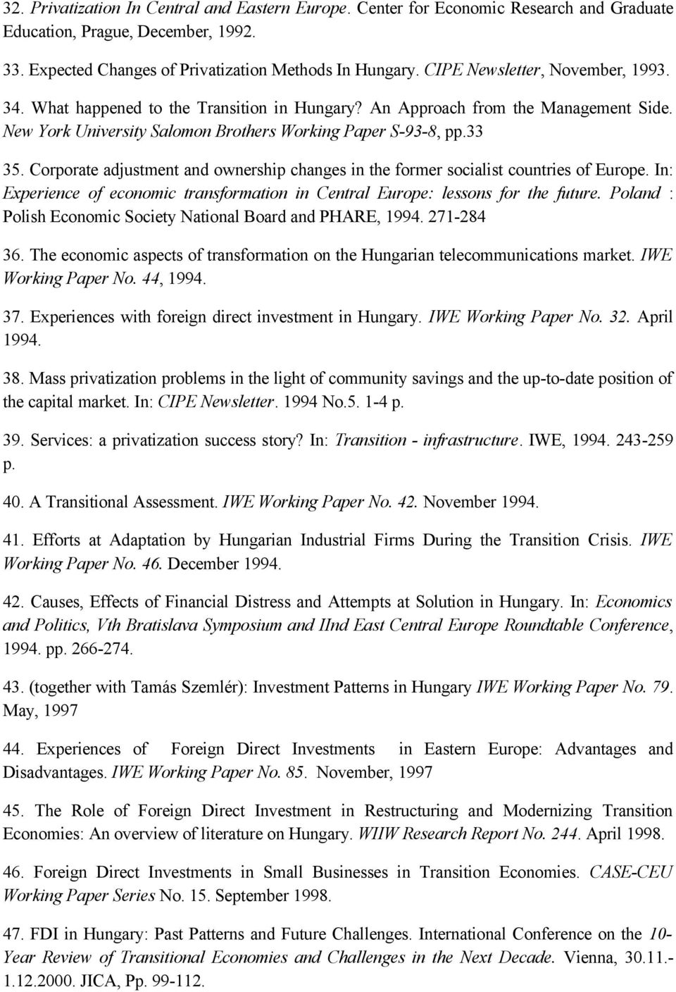 Corporate adjustment and ownership changes in the former socialist countries of Europe. In: Experience of economic transformation in Central Europe: lessons for the future.