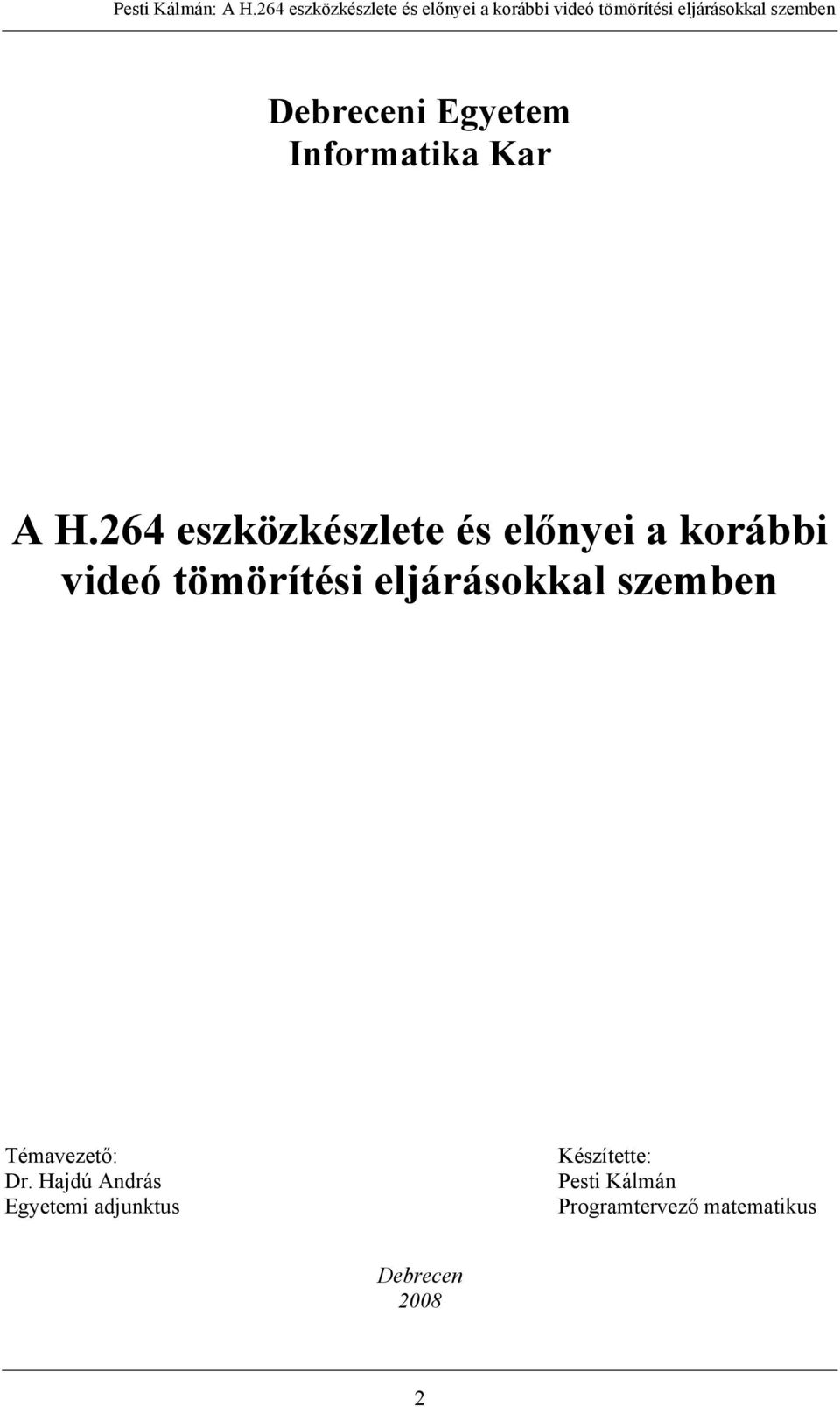 eljárásokkal szemben Témavezető: Dr.