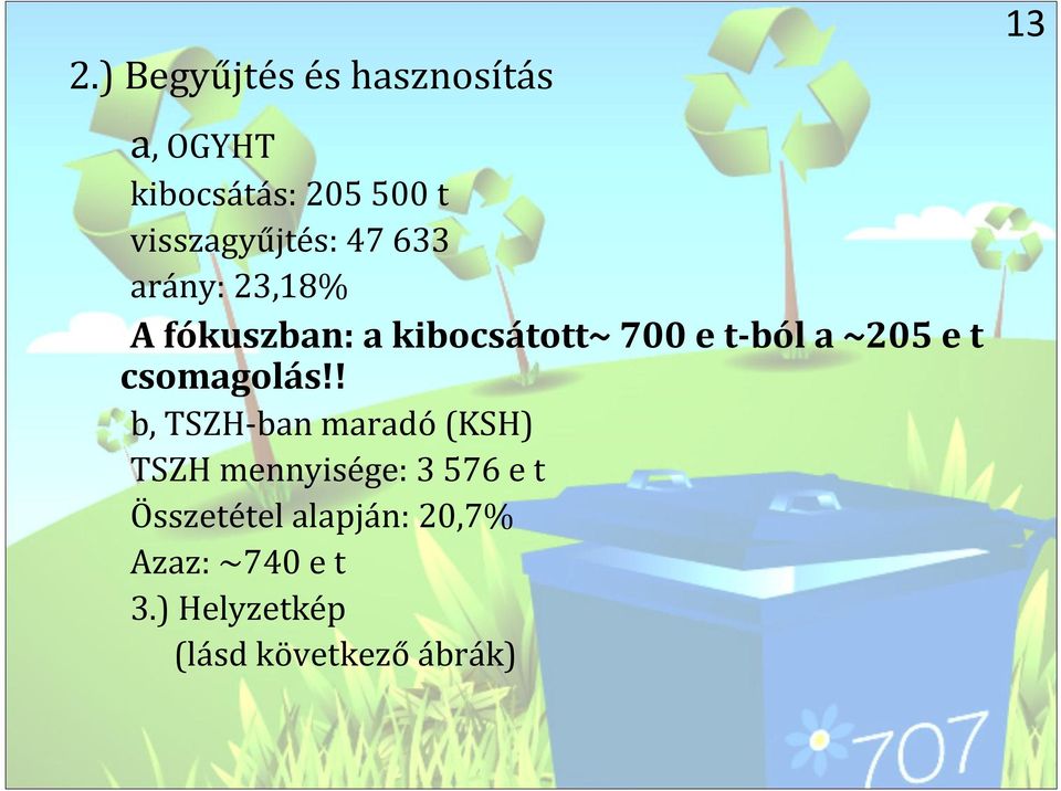 t-ból a ~205 e t csomagolás!