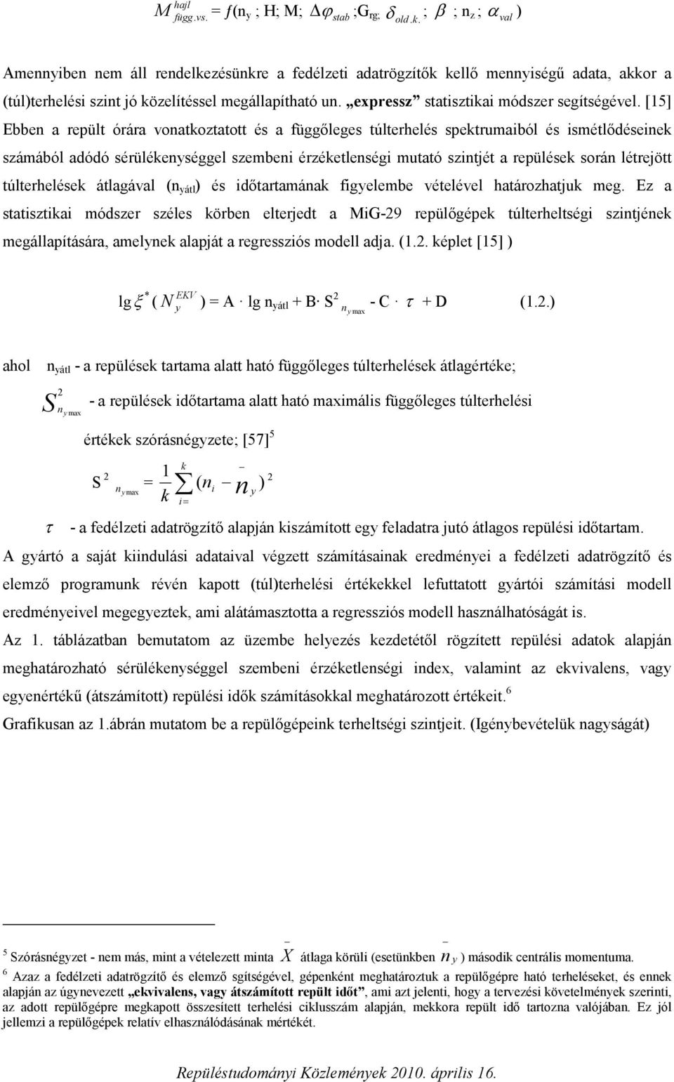 expressz statisztikai módszer segítségével.