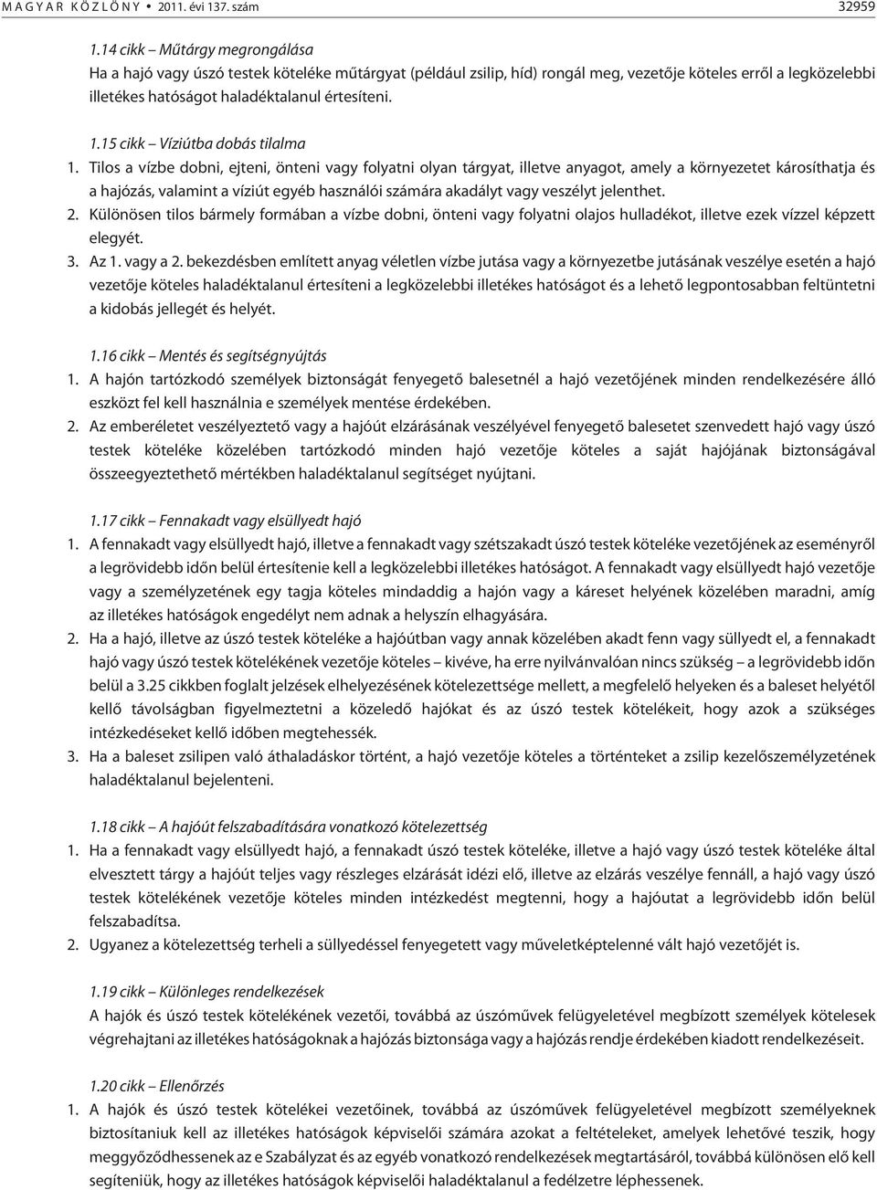 15 cikk Víziútba dobás tilalma 1.
