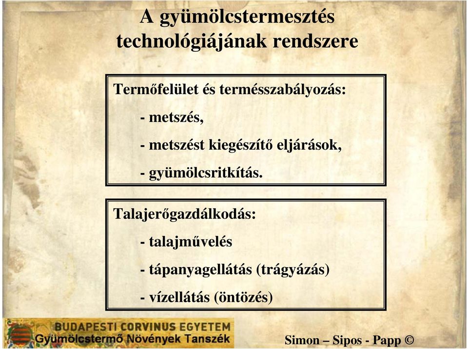 kiegészítő eljárások, - gyümölcsritkítás.