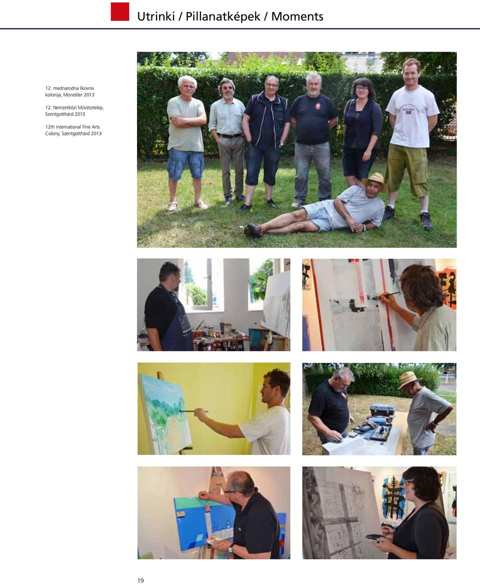 Nemzetközi Művésztelep, Szentgotthárd 2013