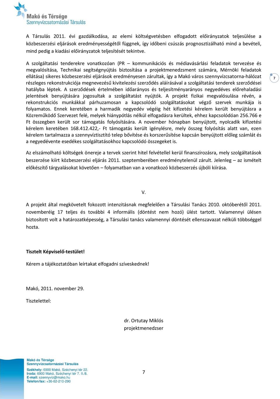 a kiadási előirányzatok teljesítését tekintve.