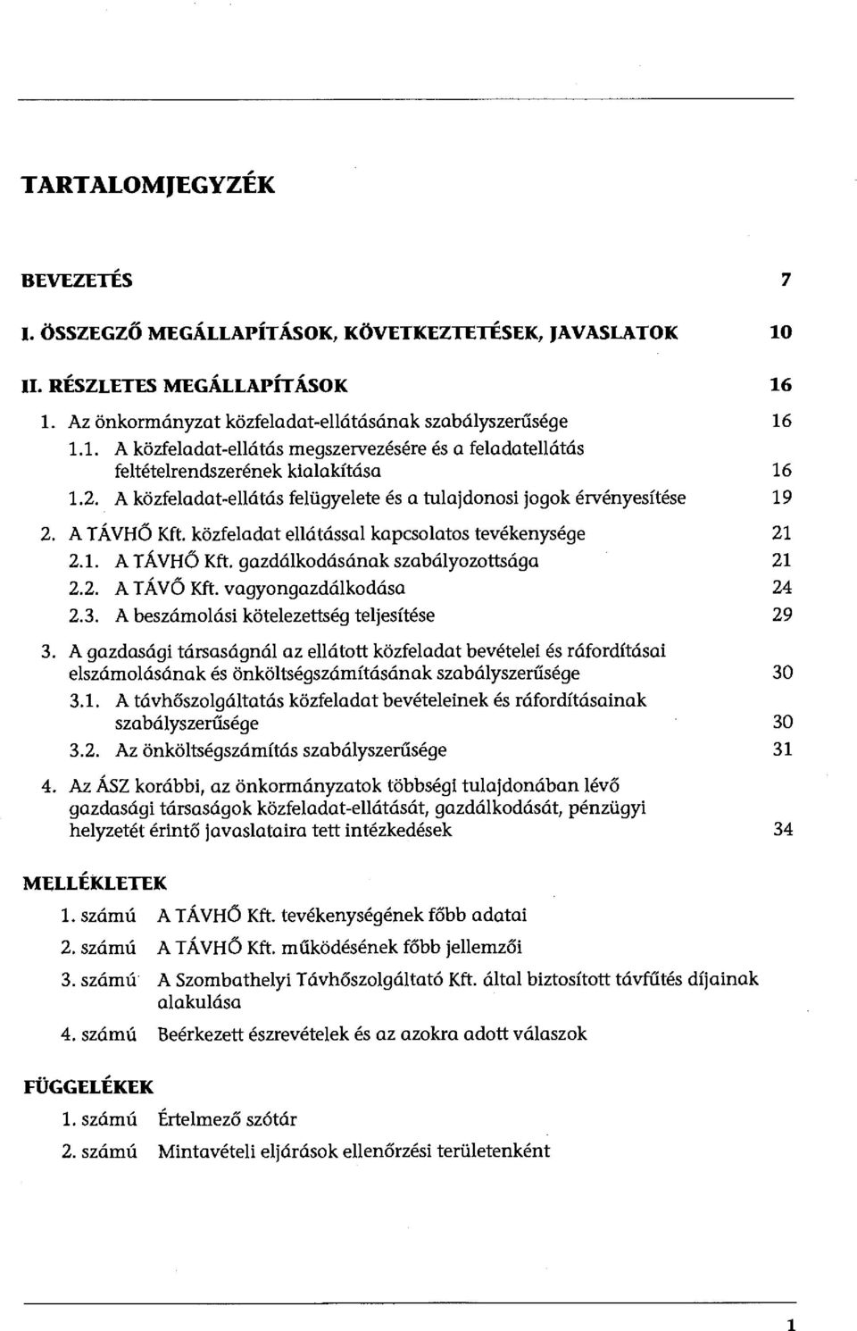 vagyongazdálkodása 24 2.3. A beszámolási kötelezettség teljesítése 29 3.