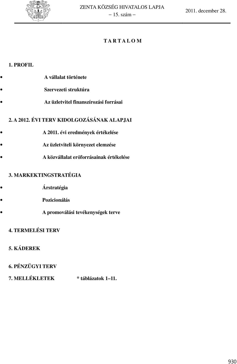 ÉVI TERV KIDOLGOZÁSÁNAK ALAPJAI A 2011.