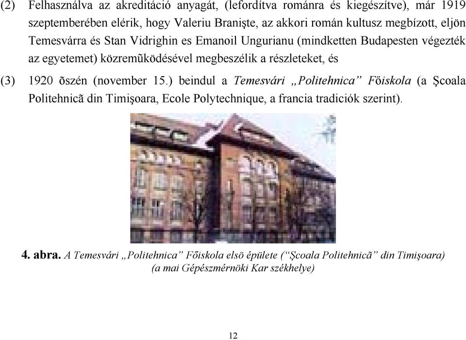 részleteket, és (3) 1920 õszén (november 15.