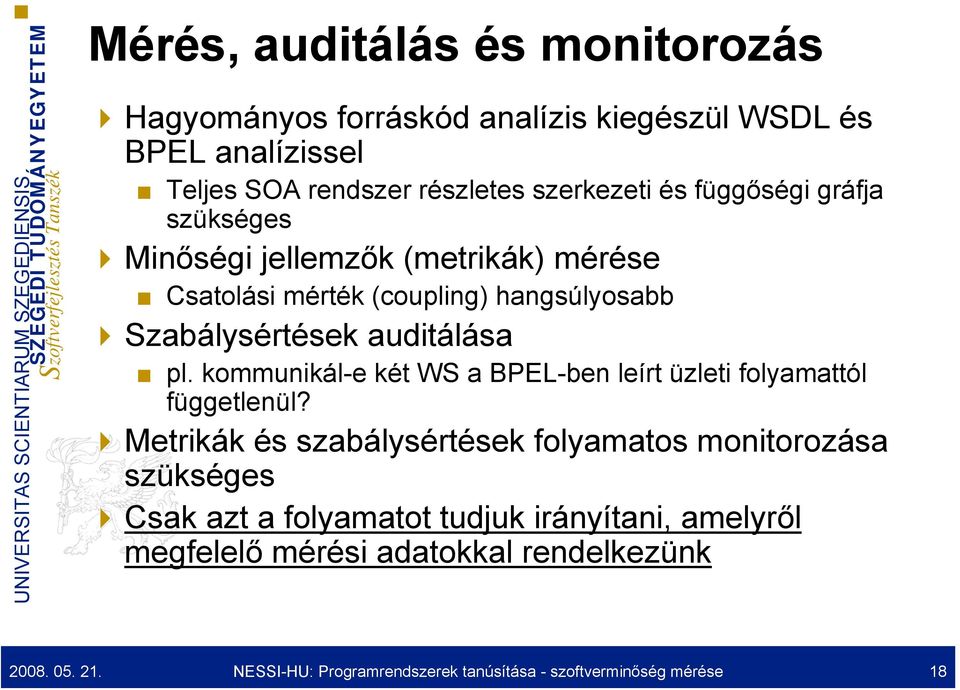 kommunikál-e két WS a BPEL-ben leírt üzleti folyamattól függetlenül?