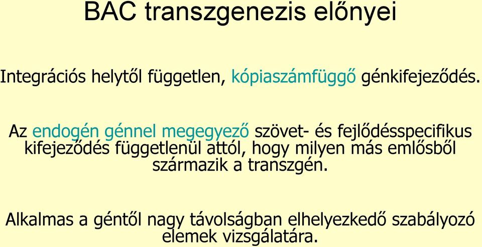 Az endogén génnel megegyező szövet- és fejlődésspecifikus kifejeződés