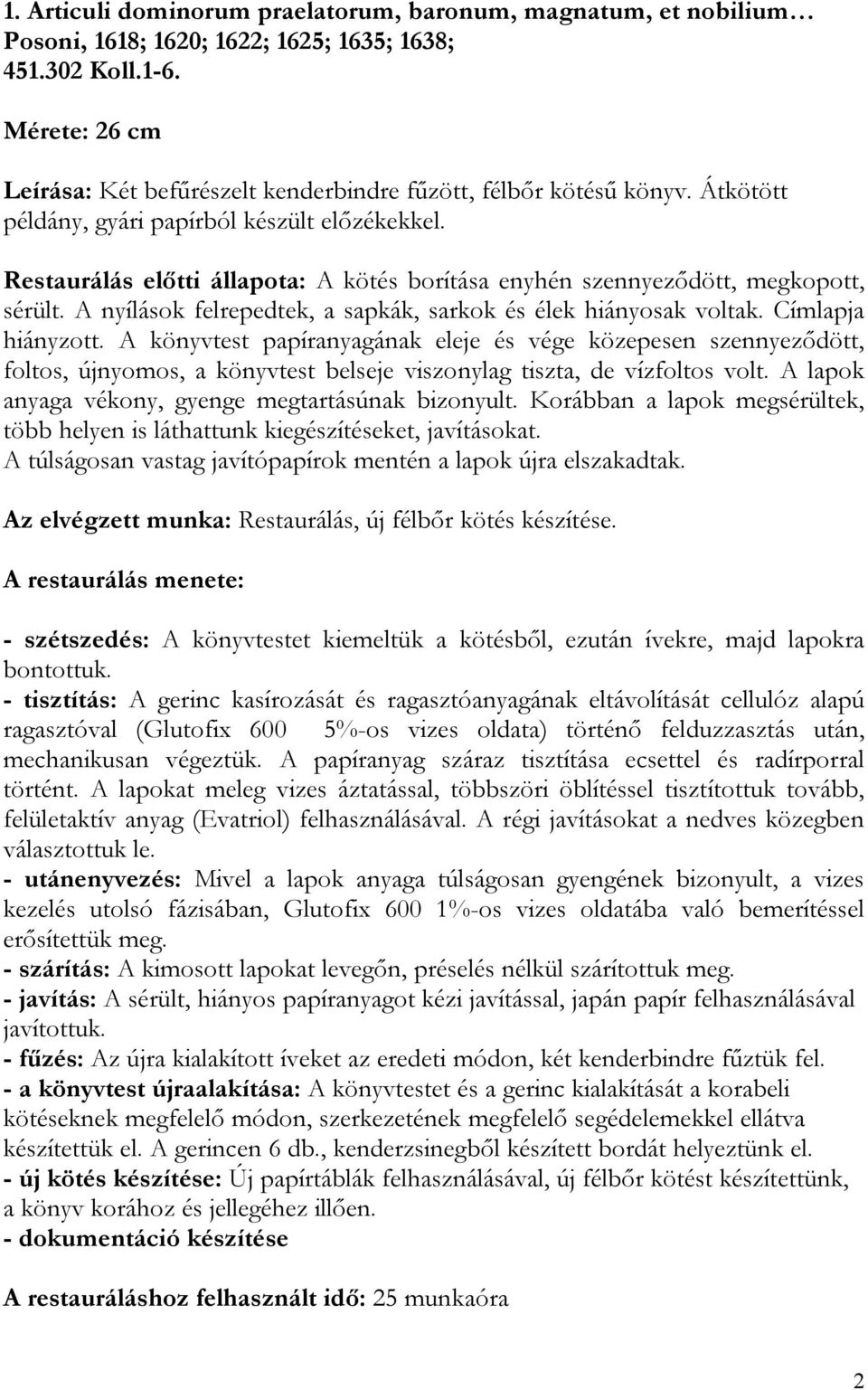 BESZÁMOLÓ. Az Országgyűlési Könyvtár számára elvégzett. restaurálási  munkáról. Pre-Con Kft Budapest, Baross tér PDF Ingyenes letöltés