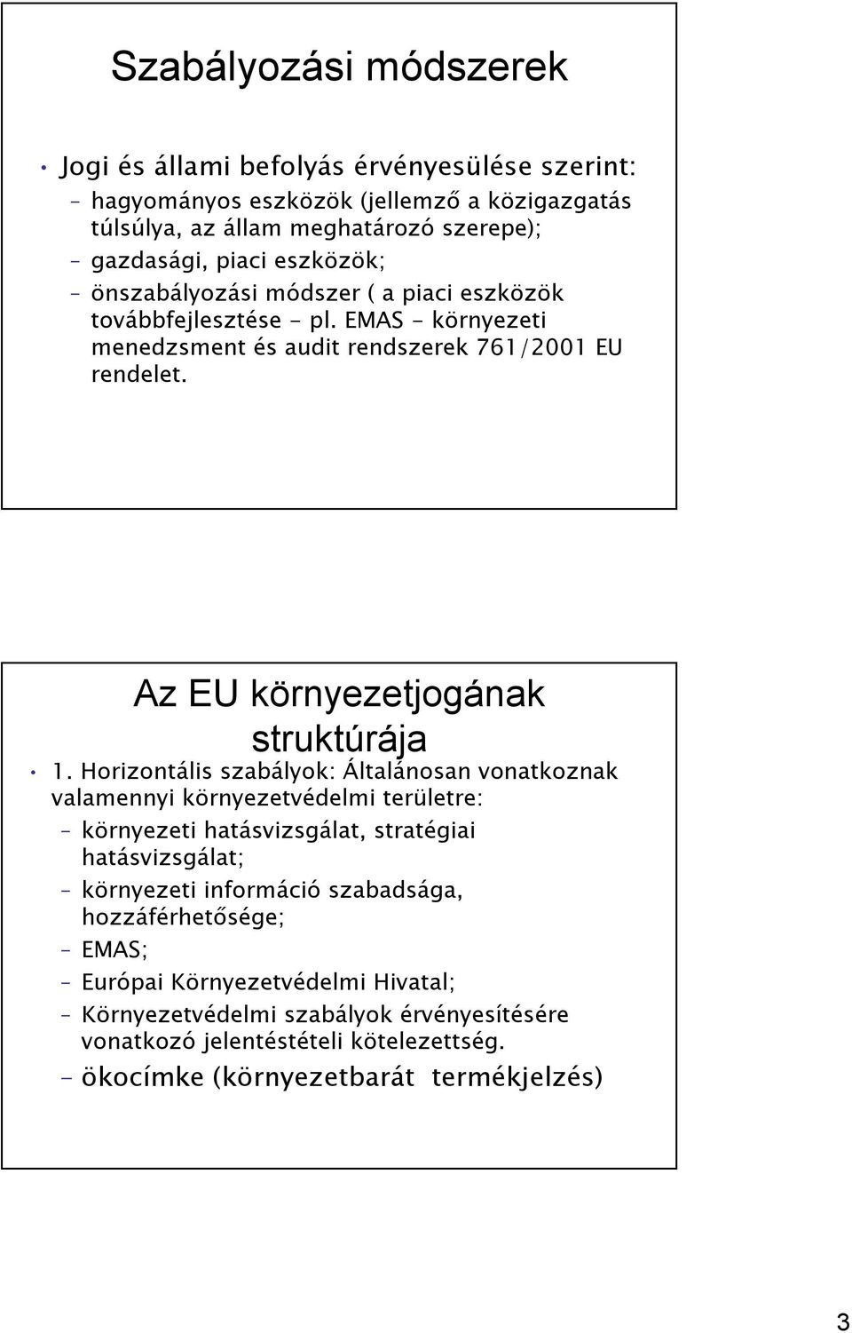 Az EU környezetjogának struktúrája 1.