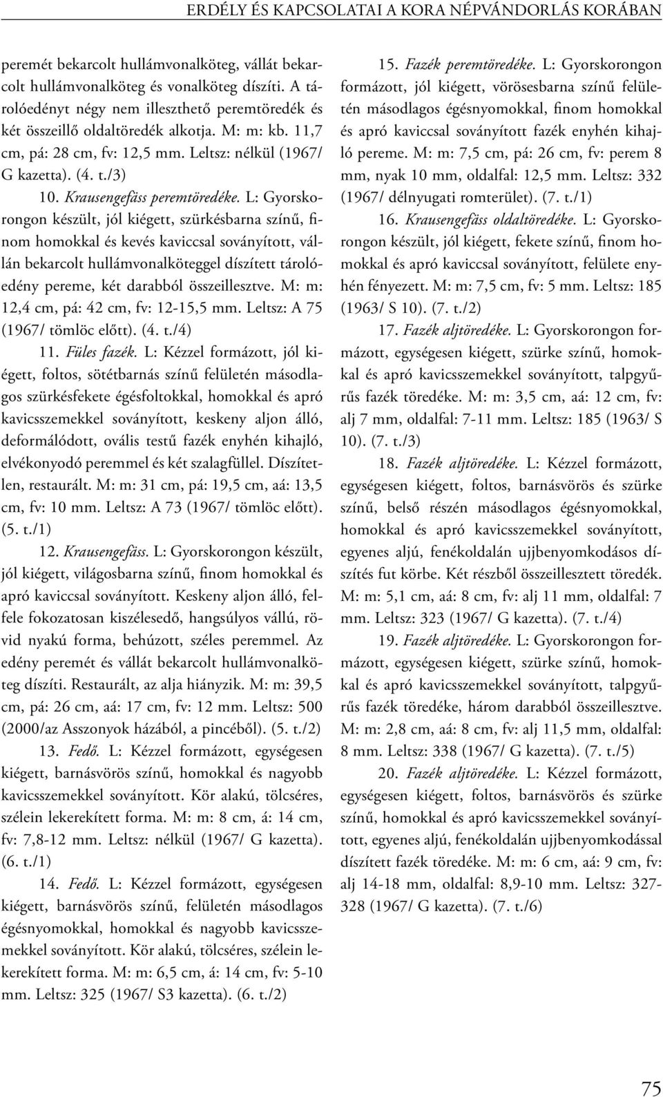 Krausengefäss peremtöredéke.