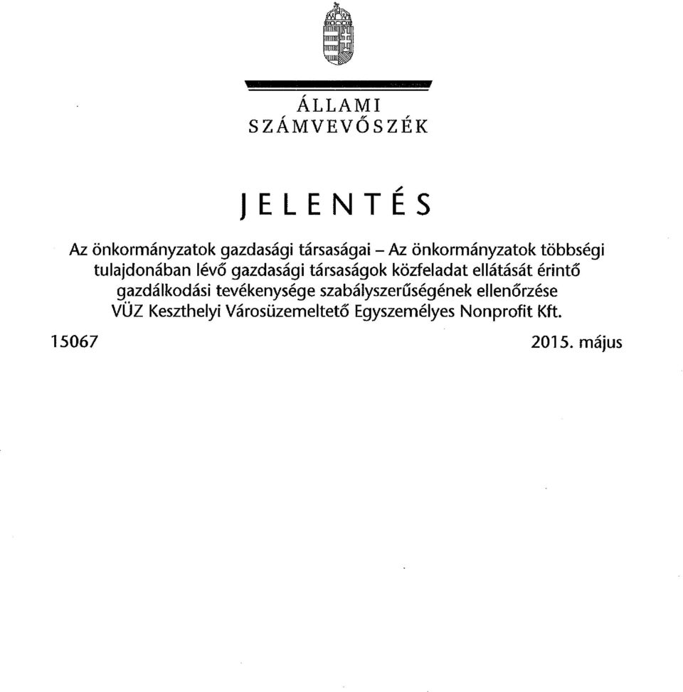 ellátását érintő gazdálkodási tevékenysége szabályszerűségének ellenőrzése