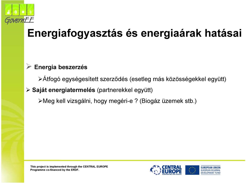 közösségekkel együtt) Saját energiatermelés