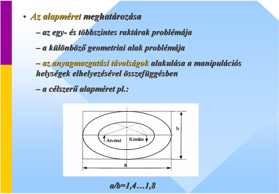 anyagmozgatási távolst volságok alakulása a manipuláci ciós