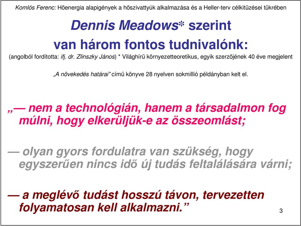 nyelven sokmillió példányban kelt el.