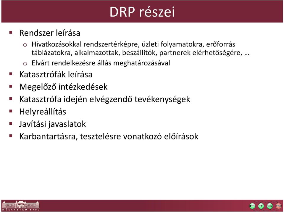 állás meghatározásával Katasztrófák leírása Megelőző intézkedések Katasztrófa idején