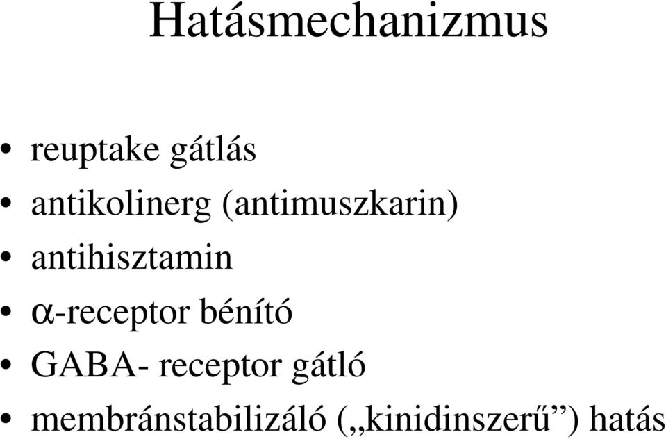 antihisztamin α-receptor bénító GABA-