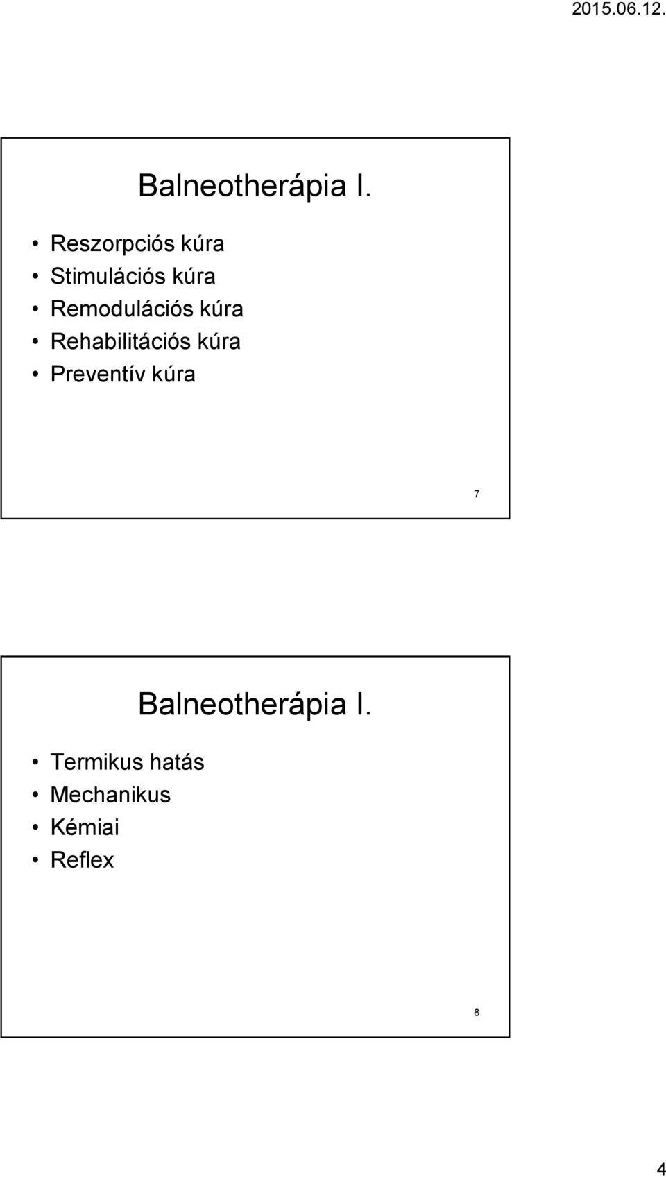 Remodulációs kúra Rehabilitációs kúra