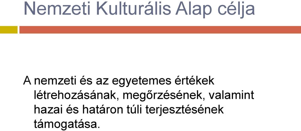 létrehozásának, megőrzésének,
