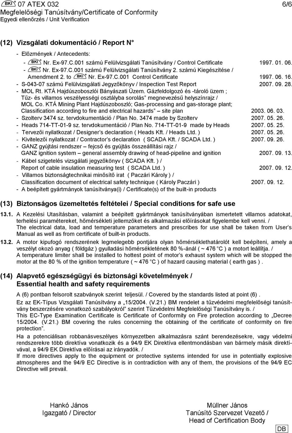 KTÁ Hajdúszoboszlói Bányászati Üzem. Gázfeldolgozó és -tároló üzem ; Tűz- és villamos veszélyességi osztályba sorolás megnevezésű helyszínrajz / MOL Co.