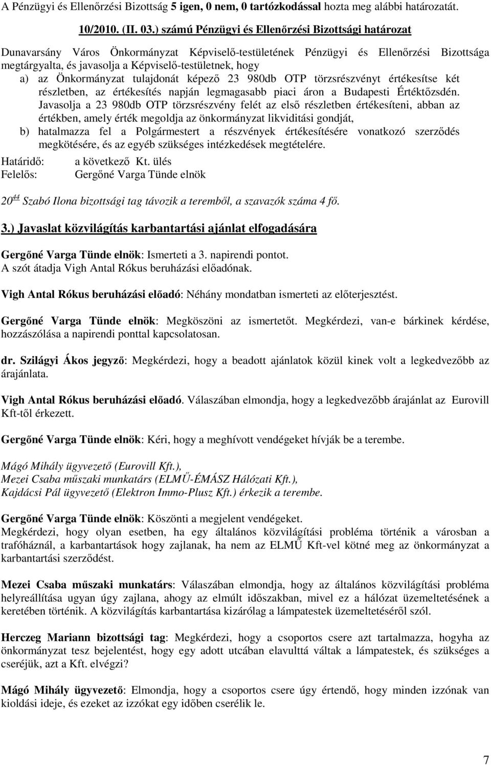 áron a Budapesti Értéktőzsdén.