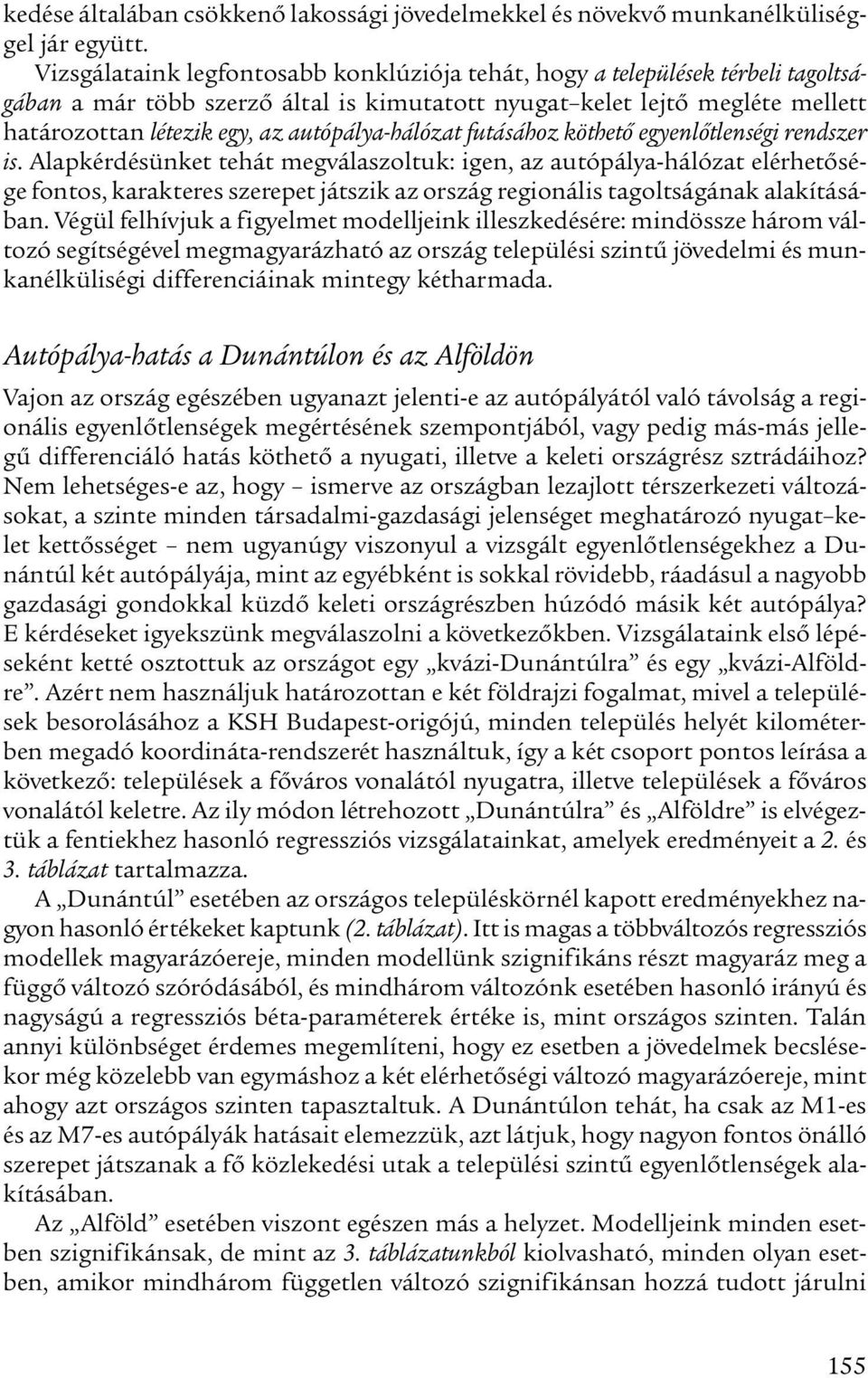 autópálya-hálózat futásához köthető egyenlőtlenségi rendszer is.