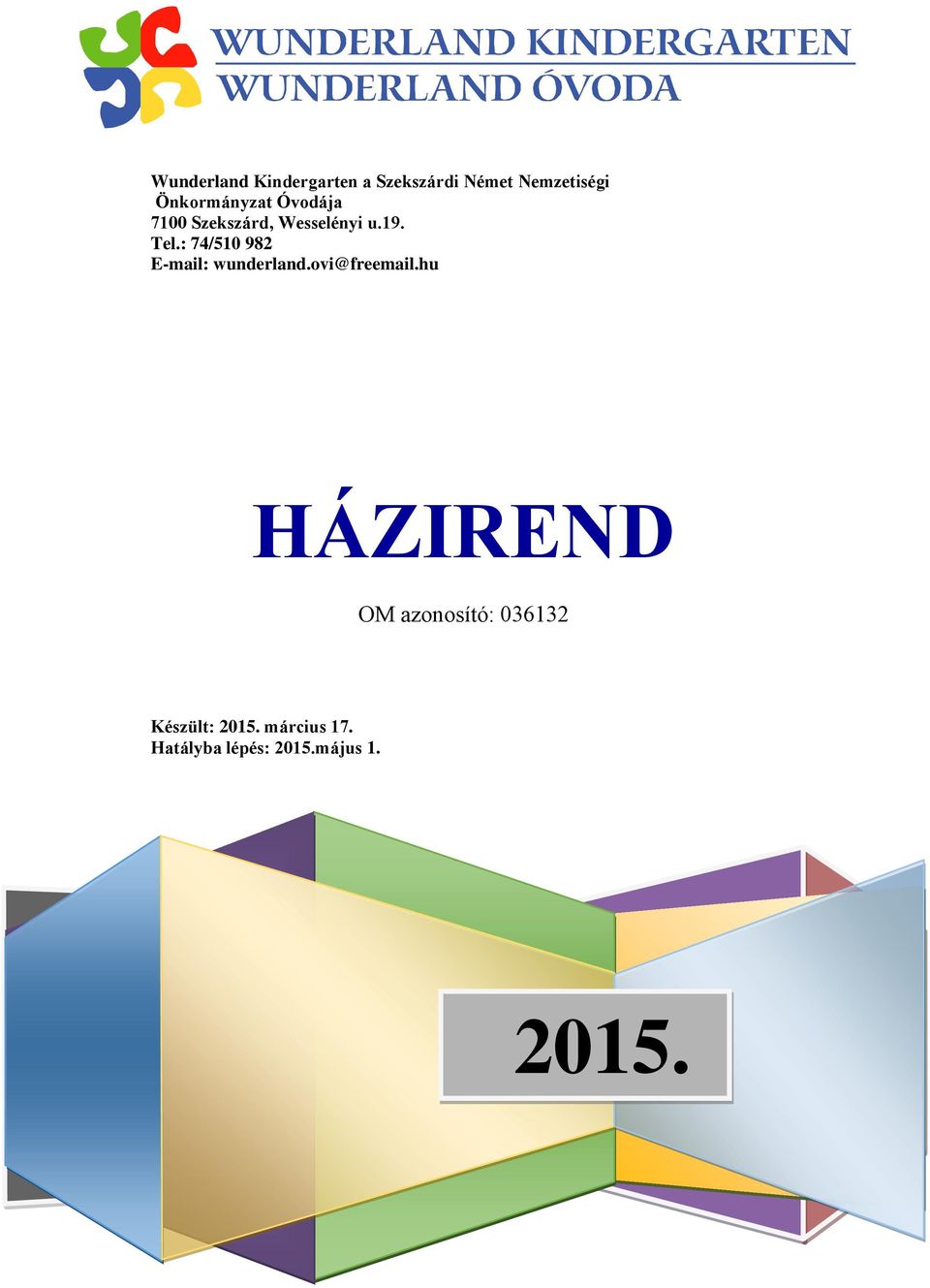 : 74/510 982 E-mail: wunderland.ovi@freemail.