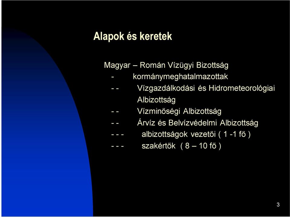 Albizottság -- Vízminőségi Albizottság - - Árvíz és Belvízvédelmi