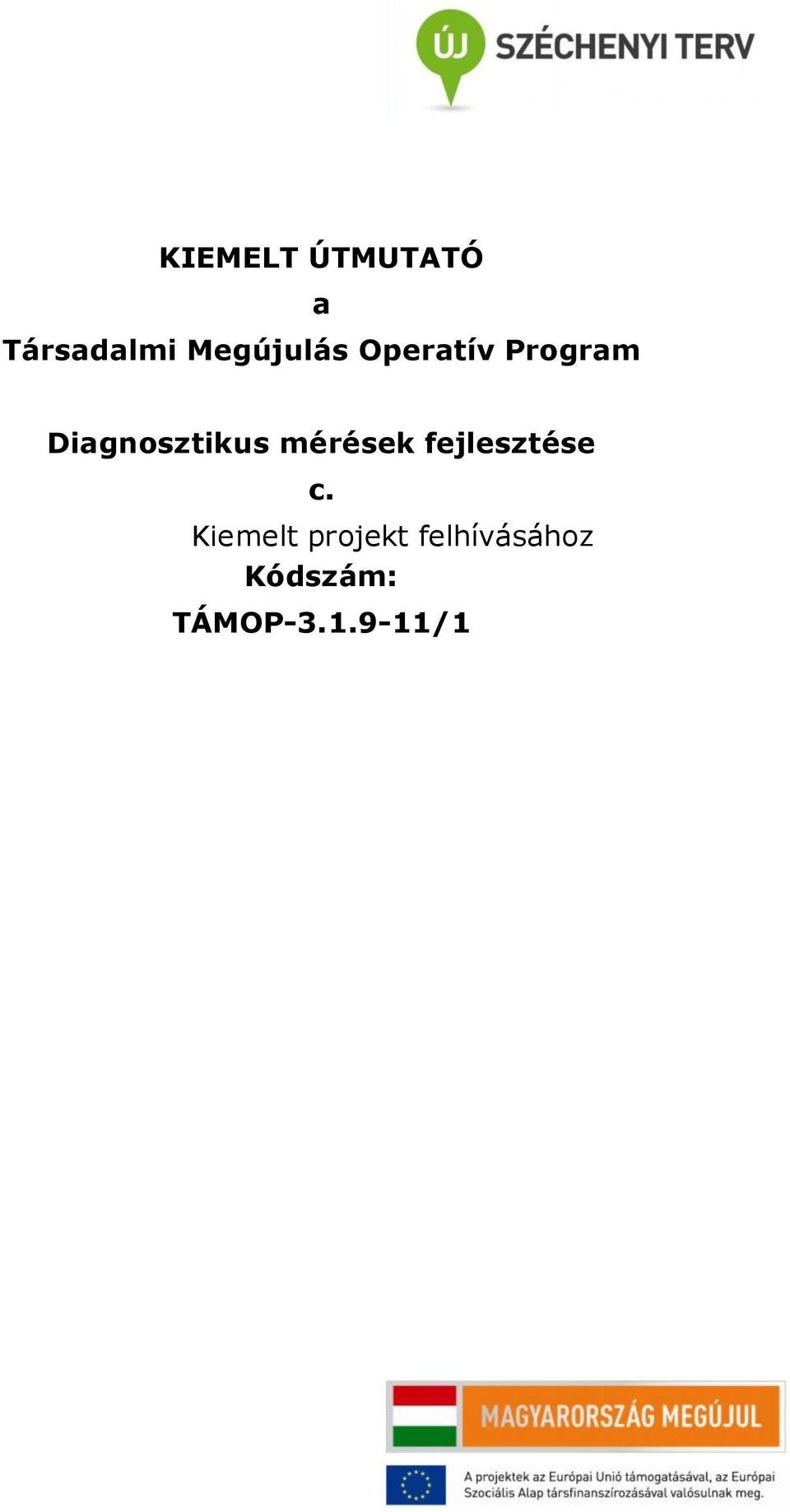 Diagnosztikus mérések fejlesztése c.