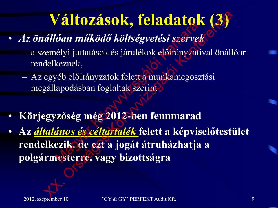 foglaltak szerint Körjegyzőség még 2012-ben fennmarad Az általános és céltartalék felett a képviselőtestület